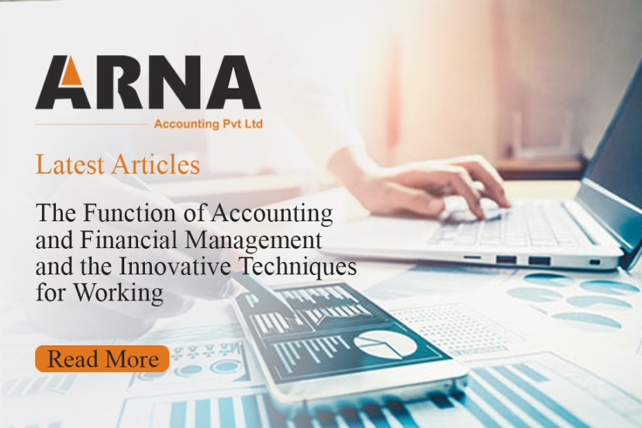 The Function of Accounting and Financial Management and the Innovative Techniques for Working